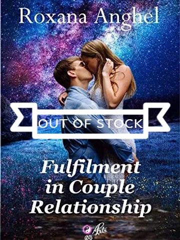 Roxana Anghel's first book for couples:
"Fulfilment in Couple Relationship"