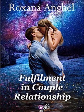 Roxana Anghel's first book for couples:
"Fulfilment in Couple Relationship"
