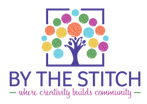 By the Stitch:
Where Creativity Builds Community 