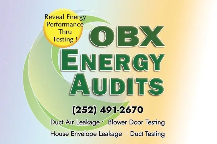 OBX Energy Audit, Air Leakage Testing, Blower Door Testing, Energy Efficiency, reduce energy costs