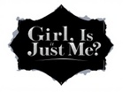 Girl,is It Just Me?
A Journey