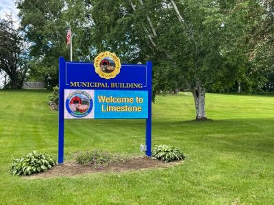 Welcome sign for Limestone municipal building.