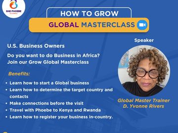 How To Grow Global Masterclass 
For U.S. Business Owners that want to do business in Africa