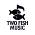 Two Fish Music