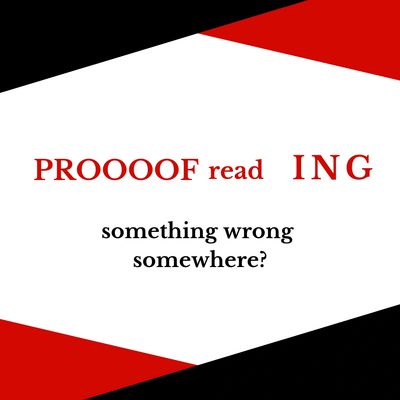 Proofreading, proof reading