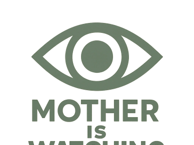 Green eye symbol with text 'MOTHER IS WATCHING'.