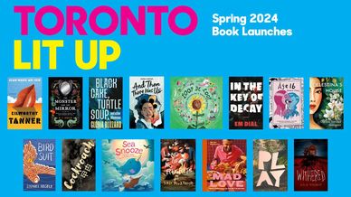 Toronto Lit Up poster with bookcovers of Spring 2024 Book Launches