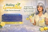 Making Lemonade  Single Parent Network