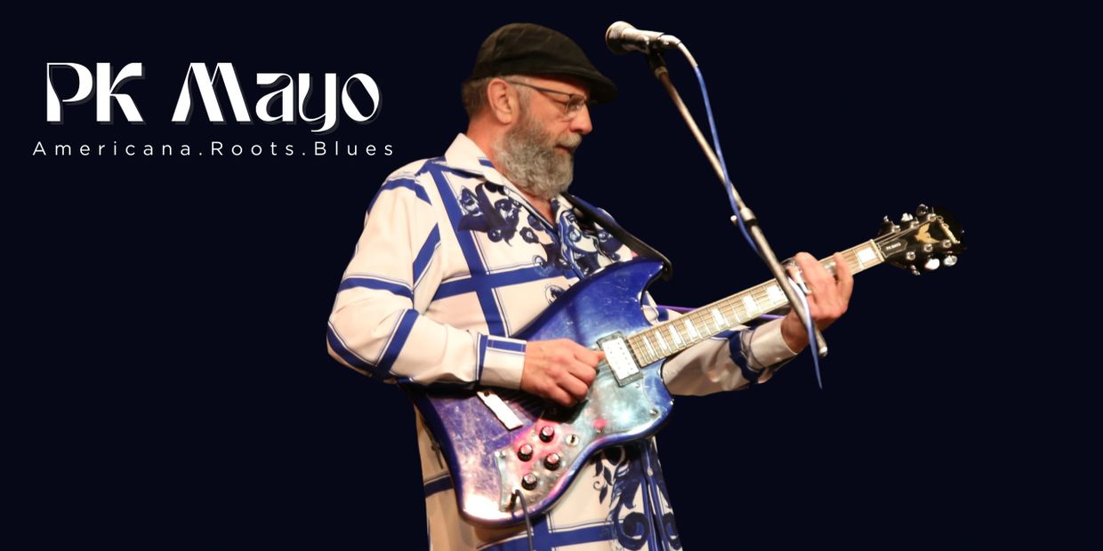 Musician PK Mayo playing electric guitar, promoting Americana, Roots, and Blues.