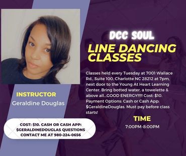 DCC Soul Line Dancing Classes on Tuesdays at 7pm. If you are interested in attending, contact me at 