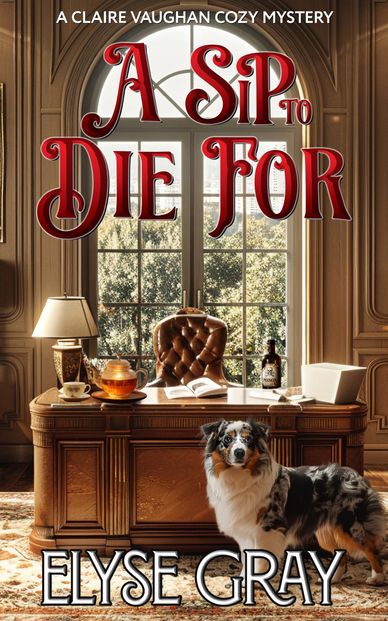 Cozy mystery book cover with a dog, a desk, and tea by Elyse Gray.