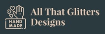 All That Glitters Designs
