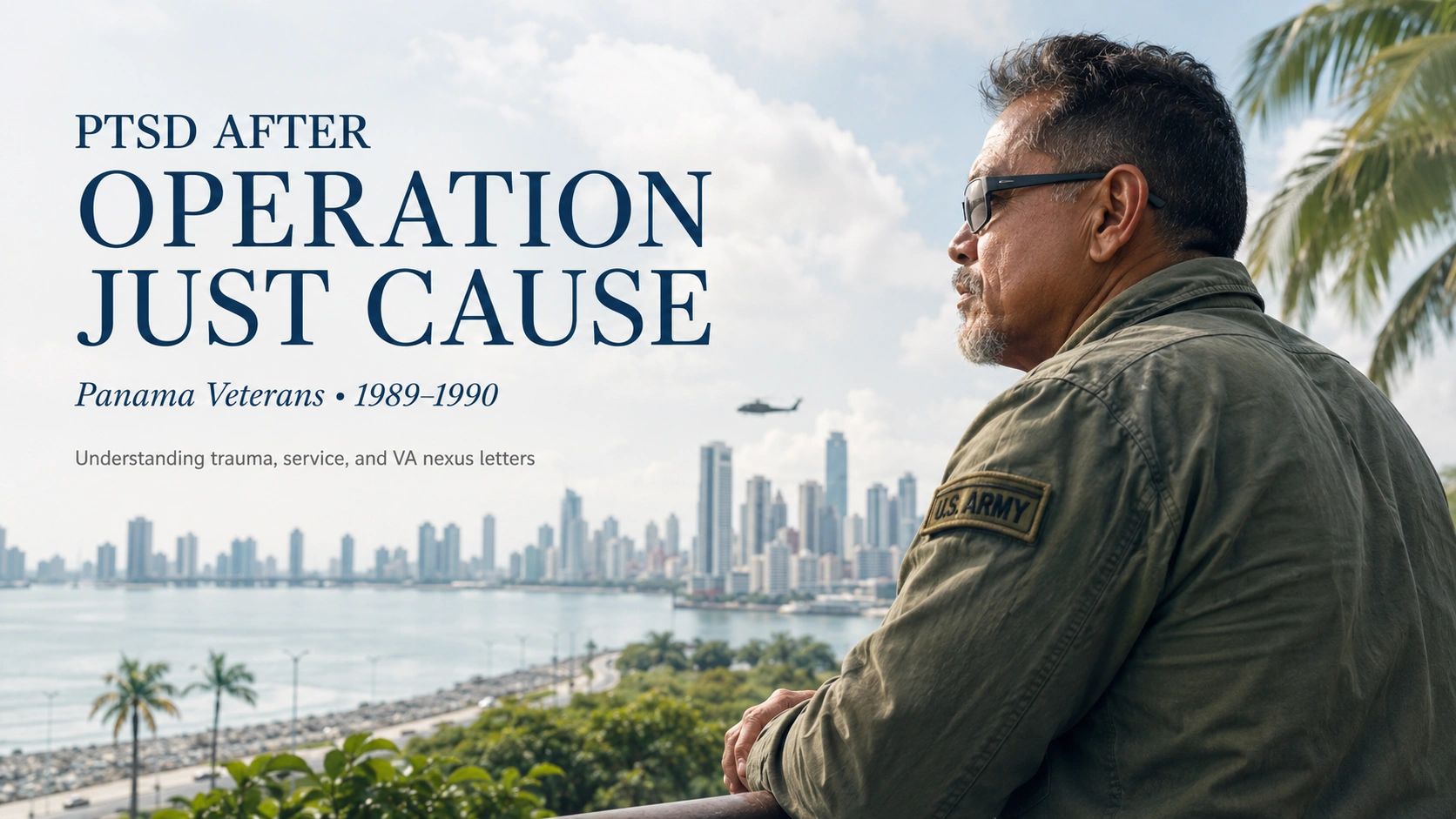 PTSD from Operation Just Cause (Panama 1989): VA Nexus Letters