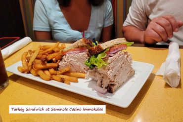 Southwest Florida Food Photos - Turkey Sandwich and Seminole Casino Immokalee