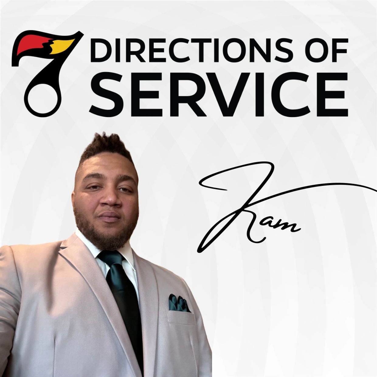 A man in a suit with text '7 Directions of Service' and signature 'Kam'.