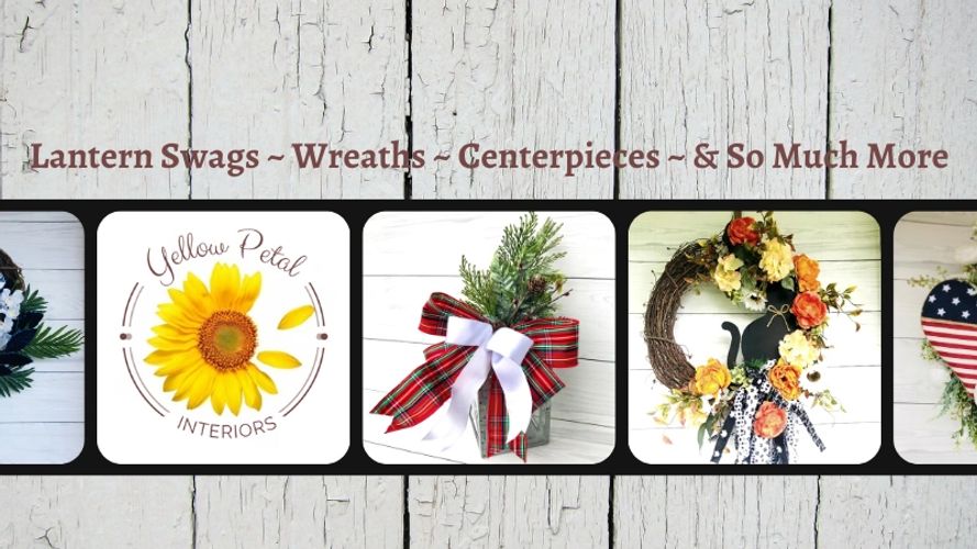 Yellow Petal Interiors Product Samples.  Wreaths, lantern swags, centerpieces
