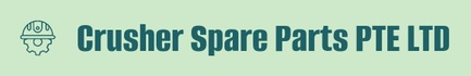 Crusher Spare Parts PTE LTD