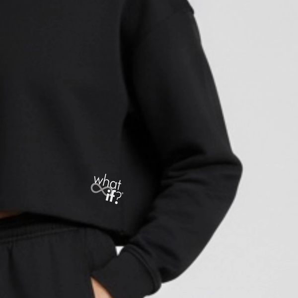 Black cropped sweatshirt with 'what if?' infinity logo on side.