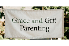 Grace and Grit Parenting