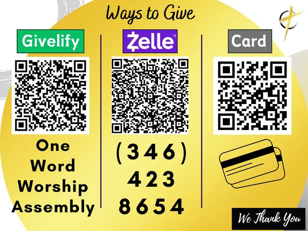 QR codes for giving via Givelify, Zelle, or Card at One Word Worship Assembly.