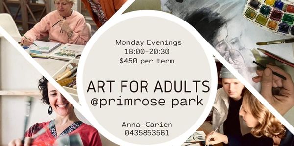 Art classes for adults at Primrose Park on Monday evenings.