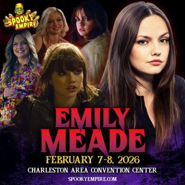 Promotional poster for Emily Meade's appearance at Spooky Empire in 2026.