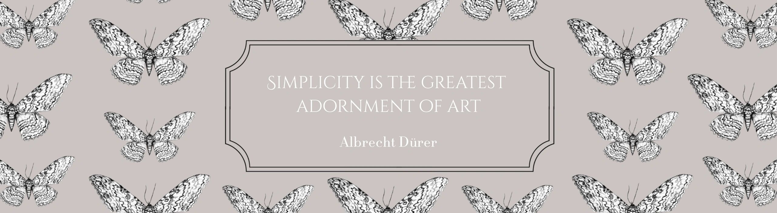Albrecht Dürer Quote Simplicity is the greatest adornment of art Lysa Karell Portraitist Illustrator