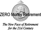 ZERO 
Money Retirement
