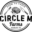 Circle M Farms Farm to Table Meat Company 