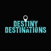 Destiny Destinations