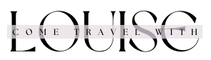 Come Travel With 
Louise