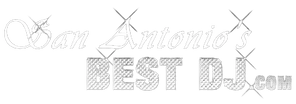 San Antonio's Best Dj