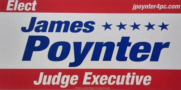 Campaign sign for James Poynter for Judge Executive.
