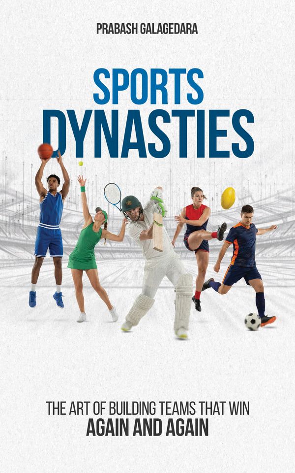 Cover image of Sports Dynasties by Prabash Galagadera, depicts indicidual athletes playing backeball