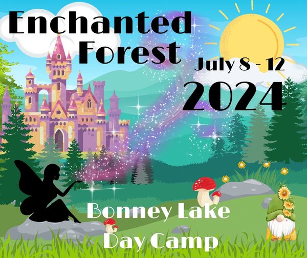 An image that says Enchanted Forest July 8 - 12, 2024, Bonney Lake Day Camp