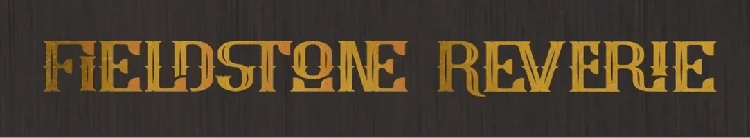 Fieldstone Reverie