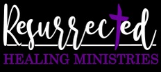 Resurrected Healing Ministries