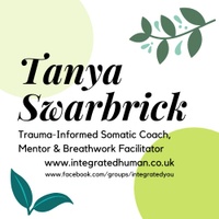 Integrated Human
Tanya Swarbrick
Trauma-Informed
Somatic Coach