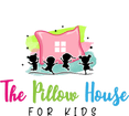 The Pillow House for Kids