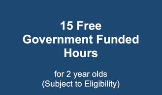 sign displaying 15 free Government Funded hours for 2 year olds subject to availability 