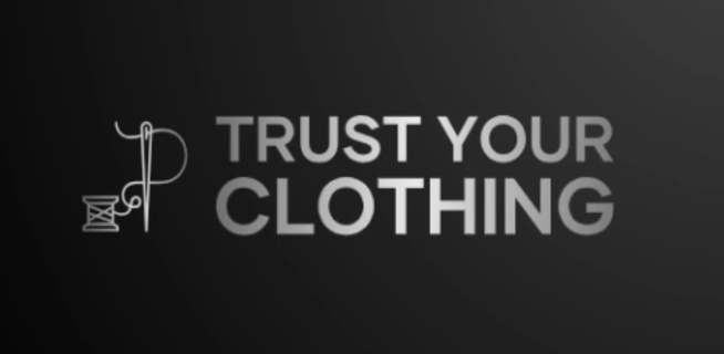Trust Your Clothing