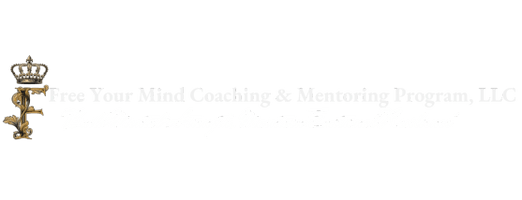 Free Your Mind Coaching & Mentoring Program, LLC
