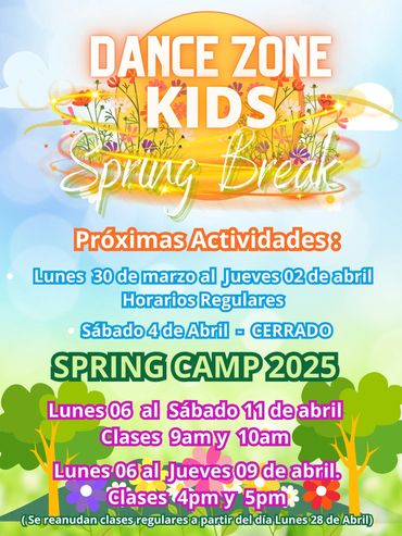 Colorful flyer announcing Dance Zone Kids spring break activities and Spring Camp 2025 schedule.