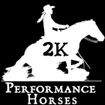 2K Performance Horses
