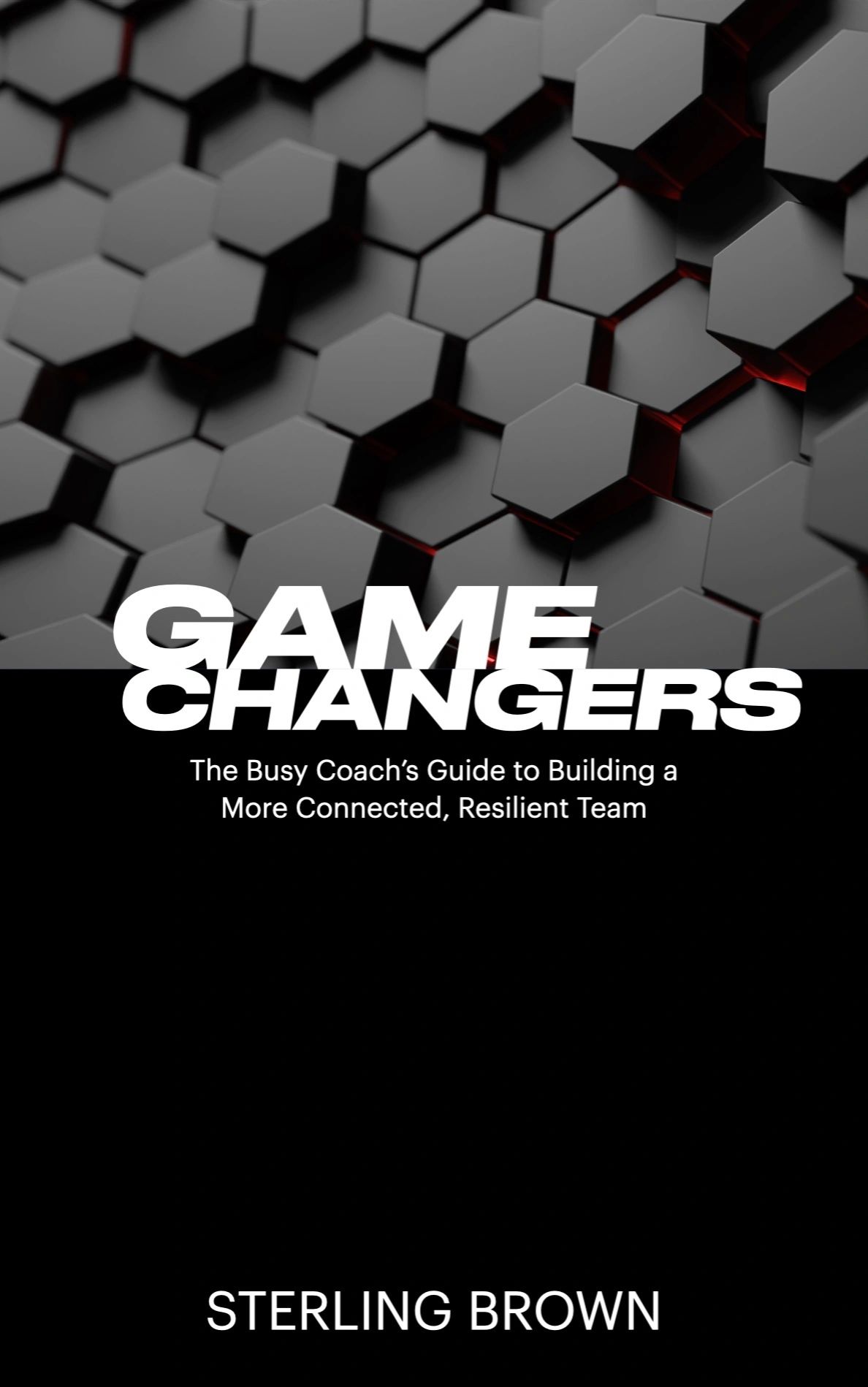 Book cover with hexagonal pattern titled 'Game Changers' by Sterling Brown.