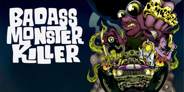 Bold graphic with 'Badass Monster Killer' text and cartoon monsters.