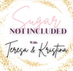 Sugar Not Included Podcast