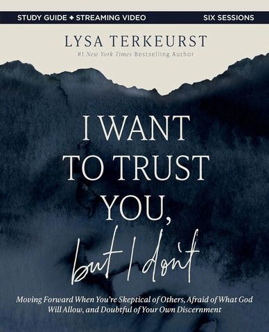 Book cover of 'I Want to Trust You, but I Don't' by Lysa TerKeurst.