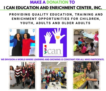 I CAN! EDUCATION AND ENRICHMENT CENTER     I CAN*YOU CAN*WE CAN