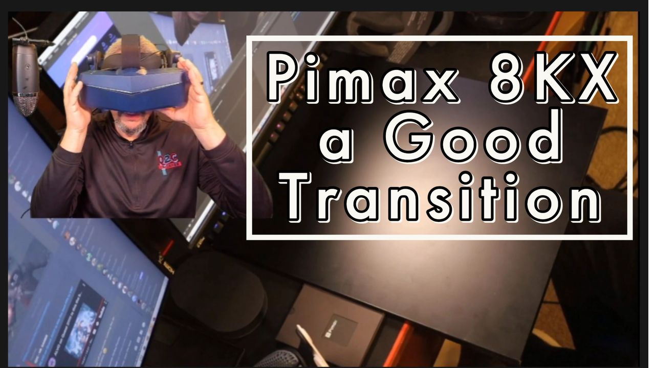 Is the Pimax 8KX a Good Transition headset from the Quest 2?